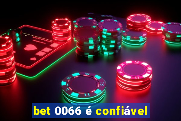 bet 0066 é confiável